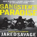 Gangster's Paradise By Jared Savage