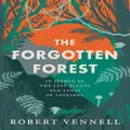 The Forgotten Forest By Robert Vennell (Hardback)