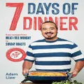 7 Days Of Dinner By Adam Liaw (Hardback)