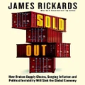Sold Out By James Rickards