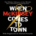 When Mckinsey Comes To Town By Michael Forsythe, Walt Bogdanich