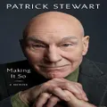 Making It So By Patrick Stewart (Hardback)