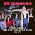 Neon Angels On The Road To Ruin 1976-1978 by The Runaways (CD)