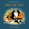 Bookshop Dogs By Ruth Shaw (Hardback)