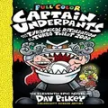 Captain Underpants #11: Captain Underpants And The Tyrannical Retaliation Of The Turbo Toilet 2000 By Dav Pilkey (Hardback)