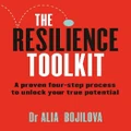 The Resilience Toolkit By Dr Alia Bojilova