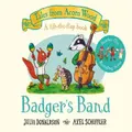 Badger's Band Picture Book By Julia Donaldson