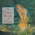 The Pagan Book Of Days By Nigel Pennick