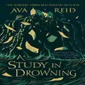 A Study In Drowning By Ava Reid