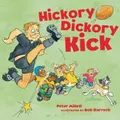 Hickory Dickory Kick Picture Book By Peter Millett