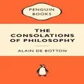 The Consolations Of Philosophy (Popular Penguins) By Alain De Botton