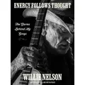 Energy Follows Thought By David Ritz, Mickey Raphael, Willie Nelson (Hardback)