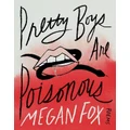 Pretty Boys Are Poisonous By Megan Fox (Hardback)