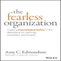 The Fearless Organization By Amy C. Edmondson (Hardback)