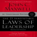 The 21 Irrefutable Laws Of Leadership By John C. Maxwell