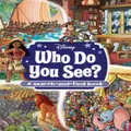 Disney: Who Do You See? A Search-And-Find Book Picture Book (Hardback)