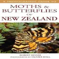 A Photographic Guide To Moths & Butterfies Of New Zealand By Olivier Ball, Robert Hoare