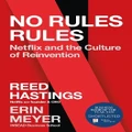No Rules Rules By Erin Meyer, Reed Hastings