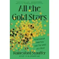 All The Gold Stars By Rainesford Stauffer (Hardback)