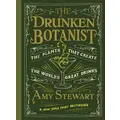 The Drunken Botanist By Amy Stewart (Hardback)