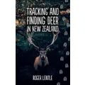 Tracking And Finding Deer In New Zealand By Roger Lentle