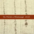 Te Tiriti O Waitangi - The Treaty Of Waitangi, 1840 By Claudia Orange (Hardback)