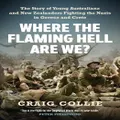 Where The Flaming Hell Are We? By Craig Collie