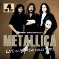 Live On Air / The Early Years (4CD) by Metallica