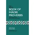 The Raupo Book Of Maori Proverbs By A.e. Brougham, A.w. Reed, Timoti Karetu (Paperback)