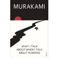 What I Talk About When I Talk About Running By Haruki Murakami (Paperback)