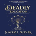 A Deadly Education By Naomi Novik