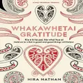 Whakawhetai: Gratitude By Hira Nathan (Hardback)