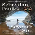 The Seventh Son By Sebastian Faulks