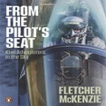 From The Pilot's Seat By Fletcher Mckenzie