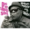 Dig Thy Savage Soul by Barrence Whitfield & The Savages (CD)