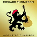 Acoustic Classics by Richard Thompson (CD)
