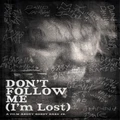 Don't Follow Me I'm Lost (DVD)
