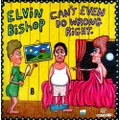 Can't Even Do Wrong Right by Elvin Bishop (CD)