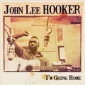 I'm Going Home by John Lee Hooker (CD)