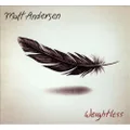 Weightless by Matt Anderson (CD)