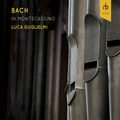 Bach in Montecassino by Luca Guglielmi (CD)