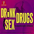 Drink Drugs Sex by Various (CD)