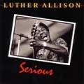 Serious by Luther Allison (CD)