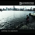Nothing Is Anywhere by D Generation (CD)