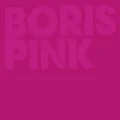 Pink (Deluxe Edition) by Boris (CD)