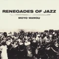 Moyo Wangu by Renegades Of Jazz (CD)