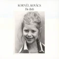 The Bells by Kornel Kovacs (CD)