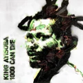 1000 Can Die by King Ayisoba (CD)