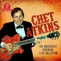 The Absolutely Essential 3CD Collection by Chet Atkins