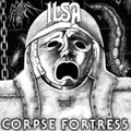 Corpse Fortress by Ilsa (CD)